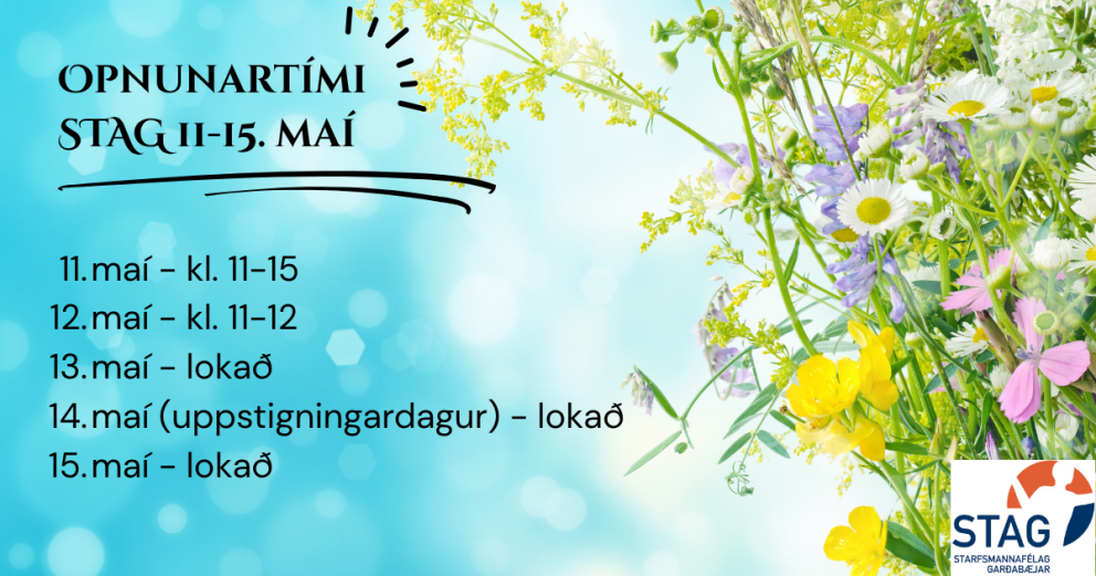 Opnunartími STAG vikuna 11.-15. maí